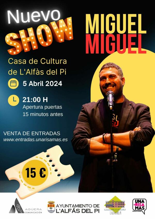 El cómico Miguel Miguel recala en l’Alfàs el próximo 5 de abril con su nuevo espectáculo ‘¡Acojonado!’